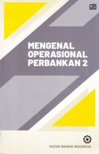 MENGENAL OPERASIONAL PERBANKAN 2