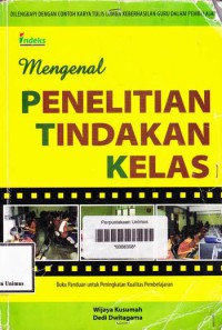 MENGENAL PENELITIAN TINDAKAN KELAS