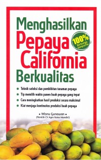 MENGHASILKAN PEPAYA CALIFORNIA BERKUALITAS