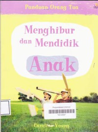 MENGHIBUR DAN MENDIDIK ANAK