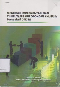 Image of MENGKAJI IMPLEMENTASI DAN TUNTUTAN BARU OTONOMI KHUSUS: PERSPEKTIF DPD RI