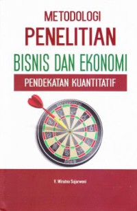 Image of METODOLOGI PENELITIAN BISNIS DAN EKONOMI
