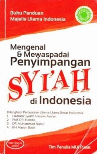 MENGENAL DAN MEWASPADAI PENYIMPANGAN SYI'AH DI INDONESIA