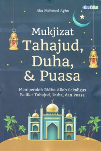 MUKJIZAT TAHAJUD, DUHA & PUASA