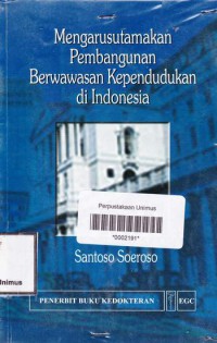 Mengutamakan Pembangunan Berwawasan Kependudukan Di Indopnesia