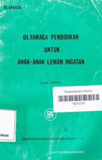 OLAHRAGA PENDIDIKAN UNTUK ANAK ANAK LEMAH INGATAN