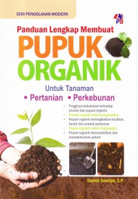 PANDUAN LENGKAP MEMBUAT PUPUK ORGANIK