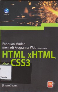 PANDUAN MUDAH MENJADI PROGRAMER WEB MENGGUNAKAN HTML, XHTML, dan CSS3