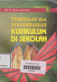 PEMBINAAN DAN PENGEMBANGAN KURIKULUM DI SEKOLAH