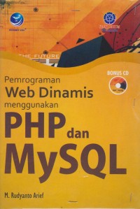 Image of PEMROGRAMAN WEB DINAMIS MENGGUNAKAN PHP DAN MYSQL