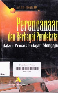 PERENCANAAN DAN BERBAGAI PENDEKATAN DALAM PROSES BELAJAR MENGAJAR