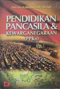 PENDIDIKAN PANCASILA & KEWARGANEGARAAN (PPKn)