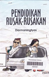 PENDIDIKAN RUSAK-RUSAKAN