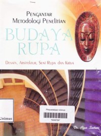 PENGANTAR METODOLOGI PENELITIAN BUDAYA RUPA