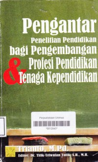 Image of PENGANTAR PENELITIAN PENDIDIKAN BAGI PENGEMBANGAN TENAGA KEPENDIDIKAN