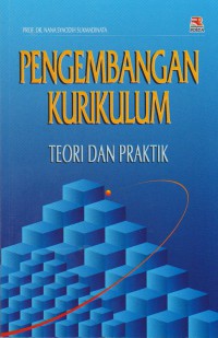 PENGEMBANGAN KURIKULUM TEORI DAN PRAKTIK