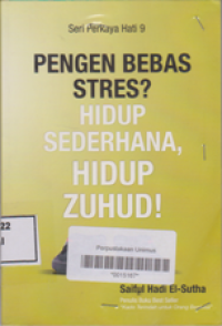 PENGEN BEBAS STRES HIDUP SEDERHANA HIDUP ZUHUD