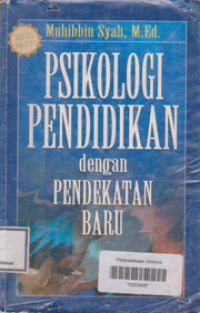 PSIKOLOGI PENDIDIKAN DENGAN PENDEKATAN BARU