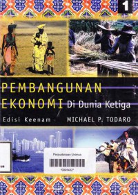 PEMBANGUNAN EKONOMI DI DUNIA KETIGA ED.6 JILID 1