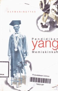 PENDIDIKAN YANG MEMISKINKAN