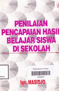 PENILAIAN PENCAPAIAN HASIL BELAJAR SISWA DI SEKOLAH