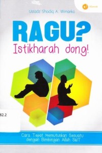 RAGU? ISTIKHARAH DONG