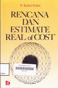 RENCANA DAN ESTIMATE REAL OF COST