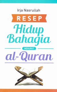 RESEP HIDUP BAHAGIA MENURUT AL-QURAN