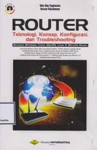 Image of ROUTER TEKNOLOGI, KONSEP, KONFIGURASI, DAN TROUBLESHOOTING