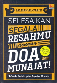 SELESAIKAN SEGALA RESAHMU DENGAN DOA DAN MUNAJAT