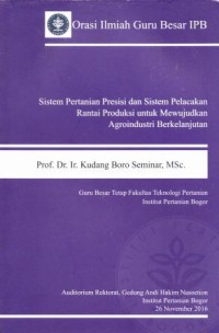 Image of SISTEM PERTANIAN PRESISI DAN SISTEM PELACAKAN RANTAI PRODUKSI UNTUK MEWUJUDKAN AGROINDUTRI BERKELANJUTAN
