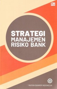 STRATEGI MANAJEMEN RISIKO BANK