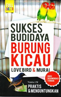 SUKSES BUDIDAYA BURUNG KICAU LOVE BIRD & MURAI