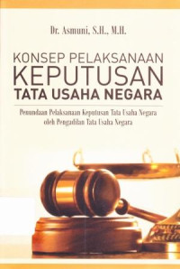 Image of KONSEP PELAKSANAAN KEPUTUSAN  TATA USAHA NEGARA