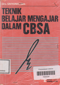 TEKNIK BELAJAR MENGAJAR DALAM CBSA