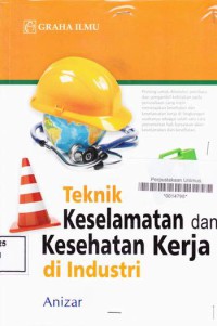 TEKNIK KESELAMATAN DAN KESEHATAN KERJA DI INDUSTRI