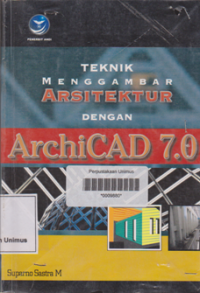 TEKNIK MENGGAMBAR ARSITEKTUR DENGAN ARCHICAD  7.0