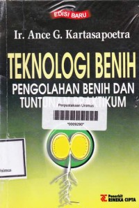 TEKNOLOGI BENIH PENGOLAHAN BENIH DAN TUNTUNAN PRAKTIKUM, Ed. Baru