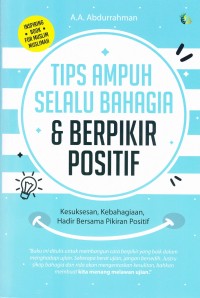 TIPS AMPUH SELALU BAHAGIA & BERPIKIR POSITIF