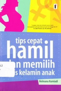 TIPS CEPAT HAMIL DAN MEMILIH JENIS KELAMIN ANAK