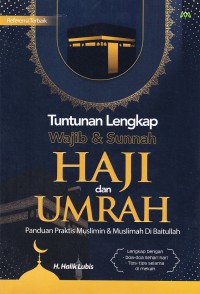 TUNTUNAN LENGKAP WAJIB & SUNNAH HAJI DAN UMRAH