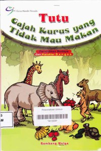 TUTU GAJAH KURUS YANG TAK MAU MAKAN