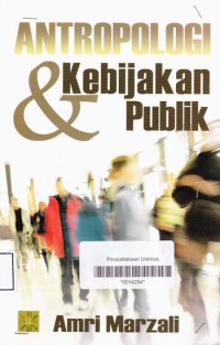 Image of ANTROPOLOGI KEBIJAKAN & PUBLIK