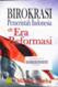 Image of BIROKRASI PEMERINTAH INDONESIA DI ERA REFORMASI