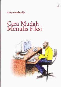 CARA MUDAH MENULIS FIKSI