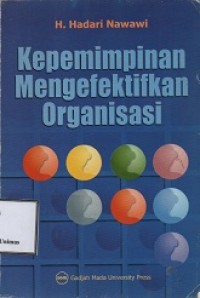 Kepemimpinan Mengefektifkan Organisasi