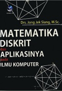 Image of MATEMATIKA DISKRIT DAN APLIKASINYA PADA ILMU KOMPUTER