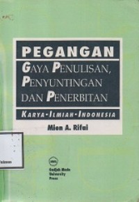 PEGANGAN GAYA PENULISAN,PENYUNTINGAN,PENERBITAN