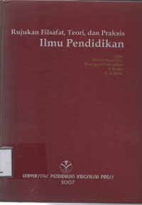 Image of Rujukan Filsafat,Teori Dan Praksis Ilmu Pendidikan