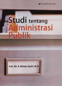 Image of STUDI TENTANG ADMINISTRASI PUBLIK